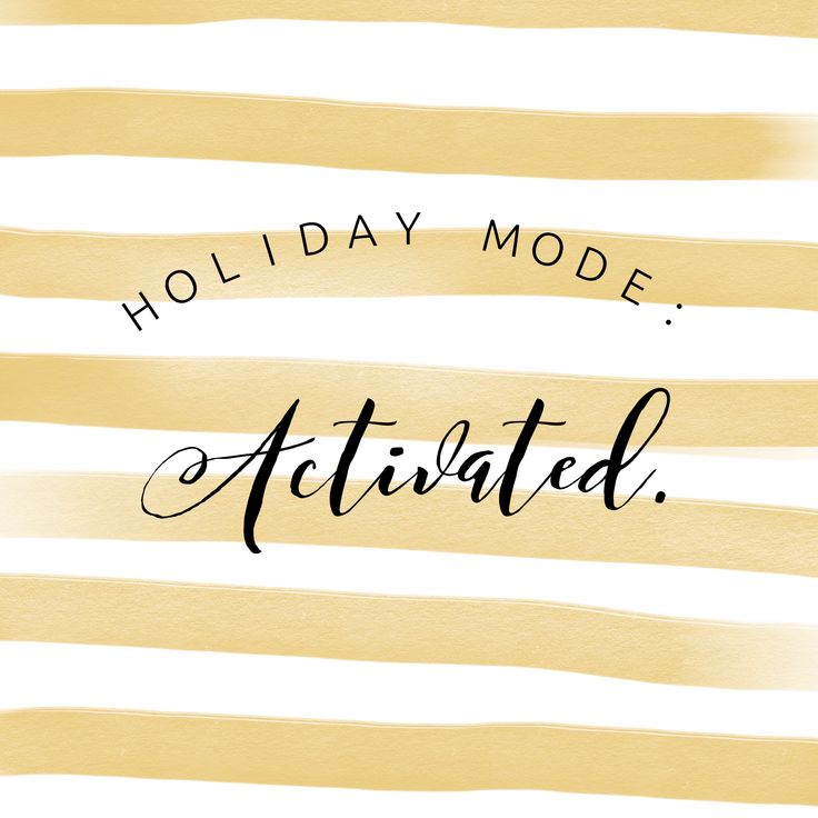 the word holiday mode is written in black ink on a white background with gold stripes