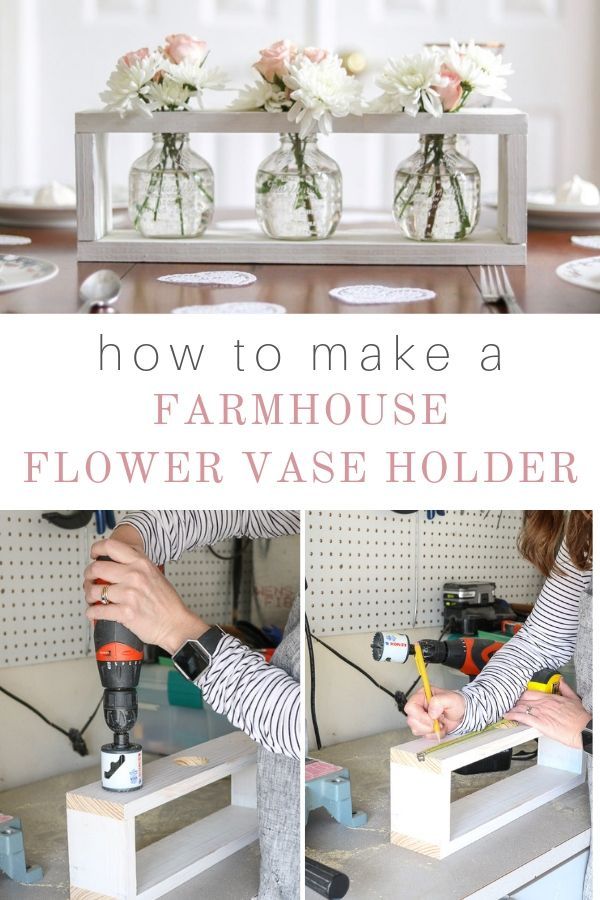 how to make a farmhouse flower vase holder