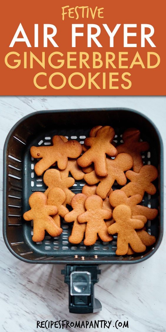 gingerbread cookies in an air fryer with the words festive air fryer gingerbread cookies