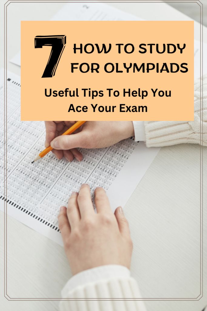 a person writing on a piece of paper with the text 7 how to study for olympics useful tips to help you ace your exam