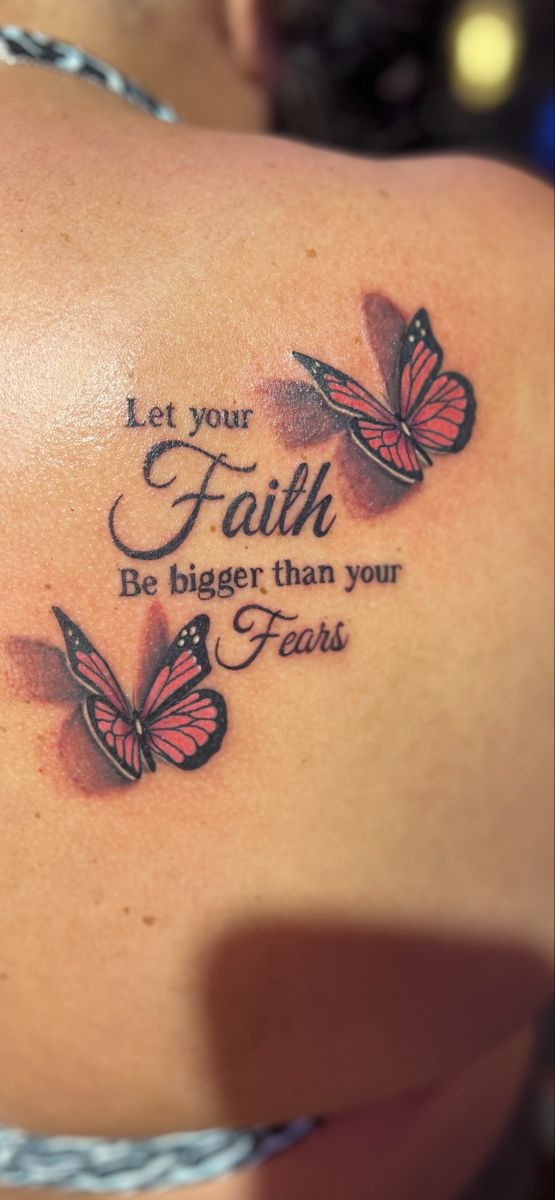 a woman's back with two butterflies and the words, let your faith be bigger than your tears