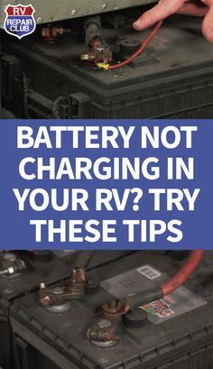 an image of batteries with the text battery not charging in your rv? try these tips