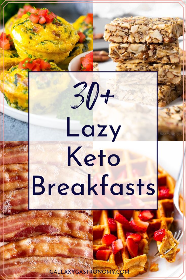 the words, 30 + lazy keto breakfasts on top of an image of food