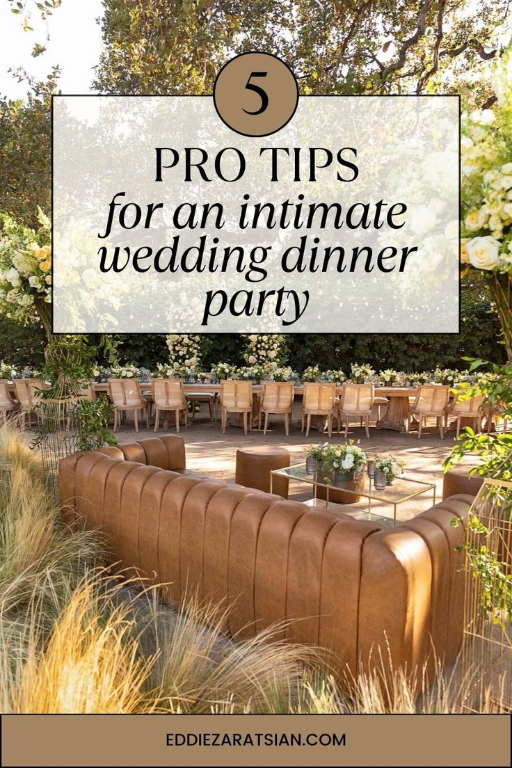 an outdoor seating area with chairs and tables in the middle, text overlay reads 5 pro tips for an intimate wedding dinner party