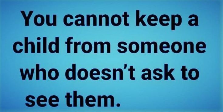 the words you cannot't keep a child from someone who doesn't ask to see them