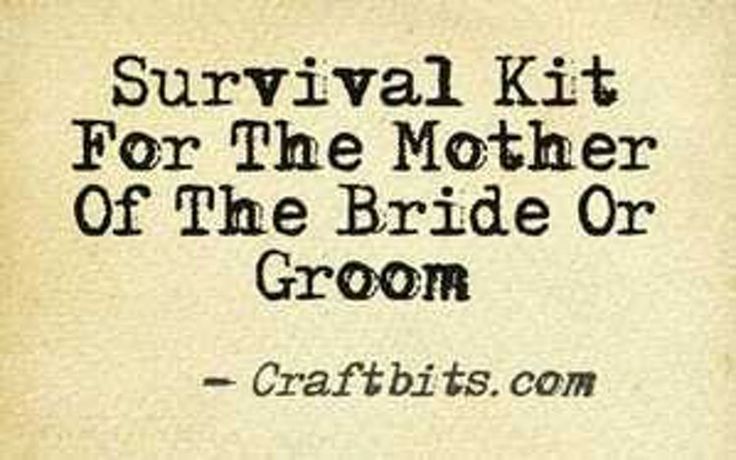 a black and white sign that says survival kit for the mother of the bride groom