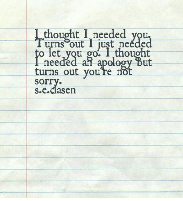 a piece of lined paper with the words thought i need you, turns out i just needed to let you go