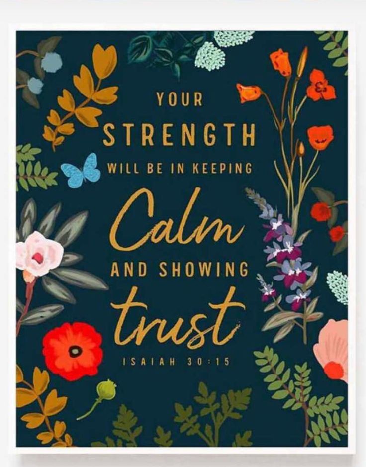 a card with the words, your strength will be in keeping calm and showing trust