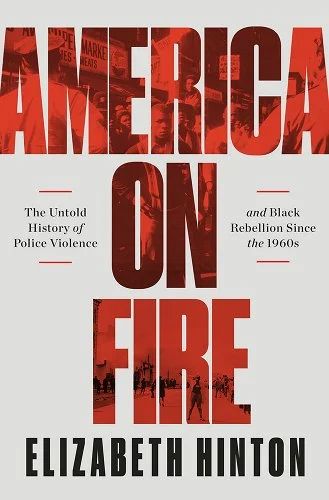 the cover of america on fire by elizabeth hintton, which is written in red and black