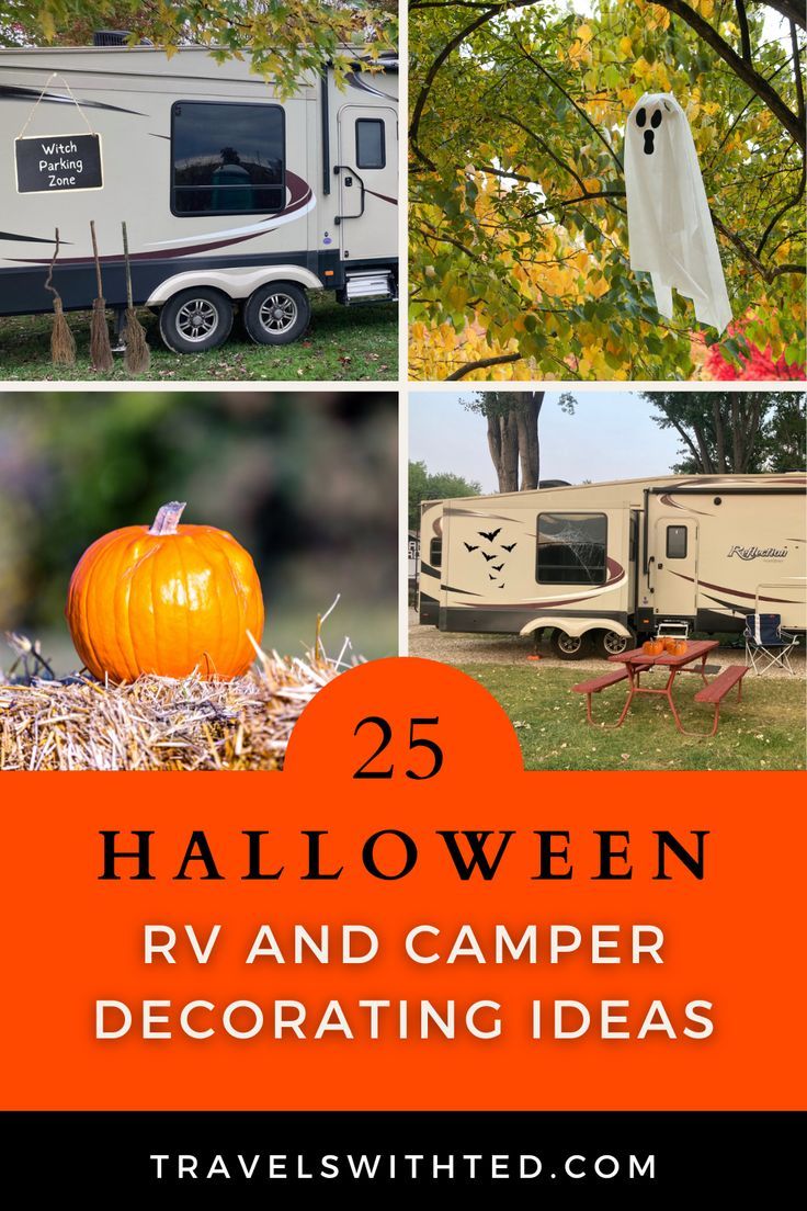 halloween rv and camper decorating ideas with text overlay that reads 25 halloween rv and camper decorating ideas