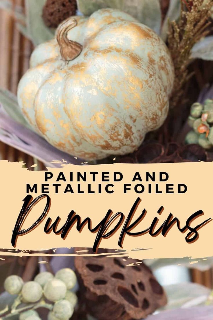 painted and metallic foiled pumpkins with text overlay