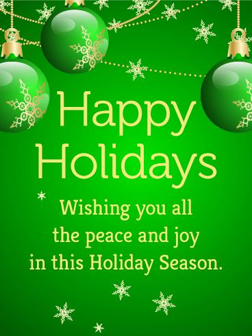 christmas card with green balls and snowflakes hanging from the ceiling, happy holidays wishing you all the peace and joy in this holiday season