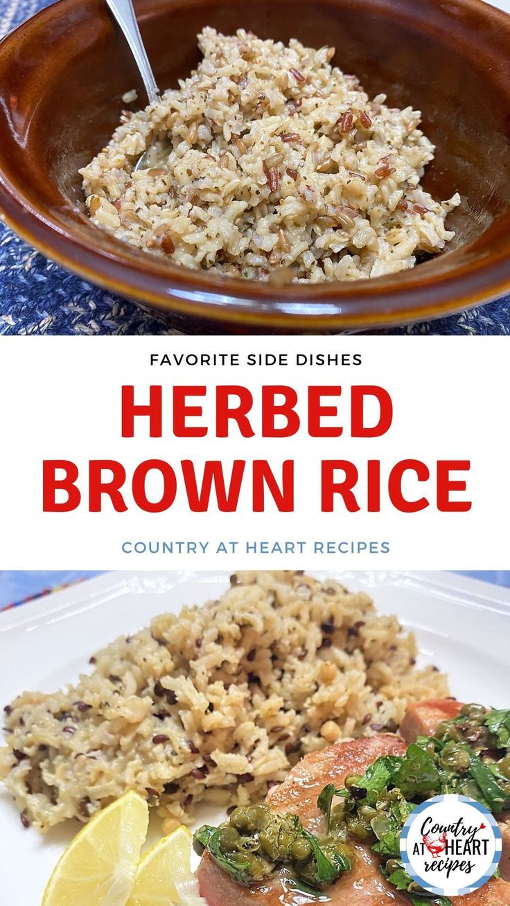 there is a plate with rice and vegetables on it, and the title reads herbed brown rice country at heart recipes