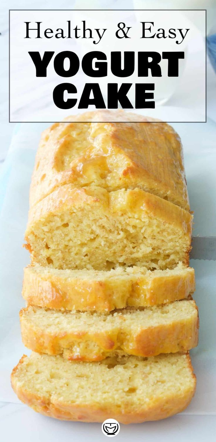 healthy and easy yogurt cake with text overlay that reads, healthy & easy yogurt cake