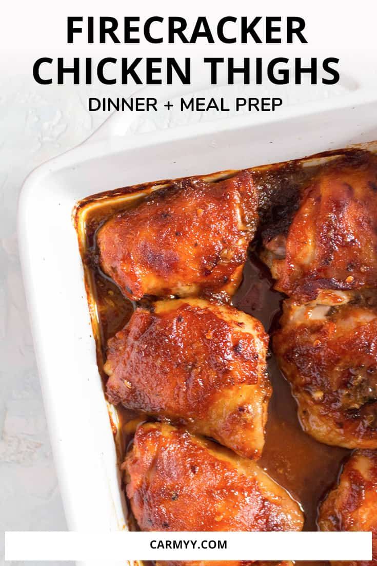 chicken thighs in a white casserole dish with text overlay that reads, how to make firecracker chicken thighs dinner + meal prep