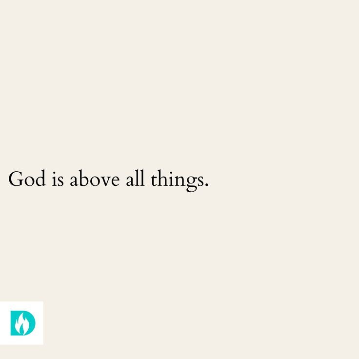 the words god is above all things on a white background