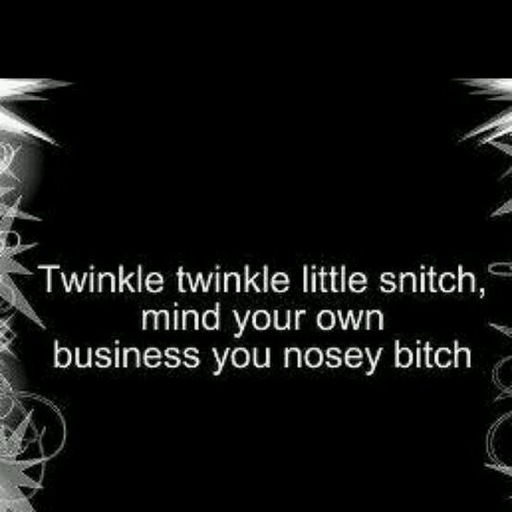 Minding Your Own Business Quotes Savage, Mind Your Business Quotes, Snitch Quotes, Irritated Quotes, Mind Your Own Business Quotes, Mind Your Own Business, Twisted Quotes, Mind Your Business, Minding Your Own Business