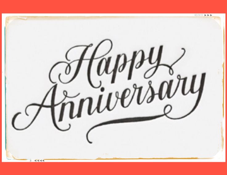 the words happy anniversary written in cursive writing