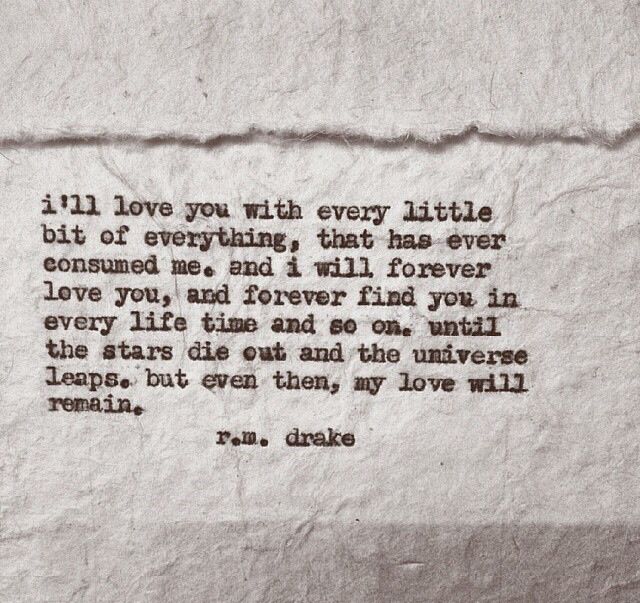 a piece of paper with a poem written in black ink on it, and the words i'll love you with every little bit of everything that has ever consumed