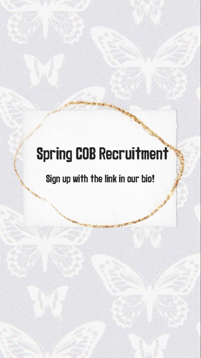 a white sign that says spring cob recruit? with butterflies around it and the words'sign up with the link in our bio