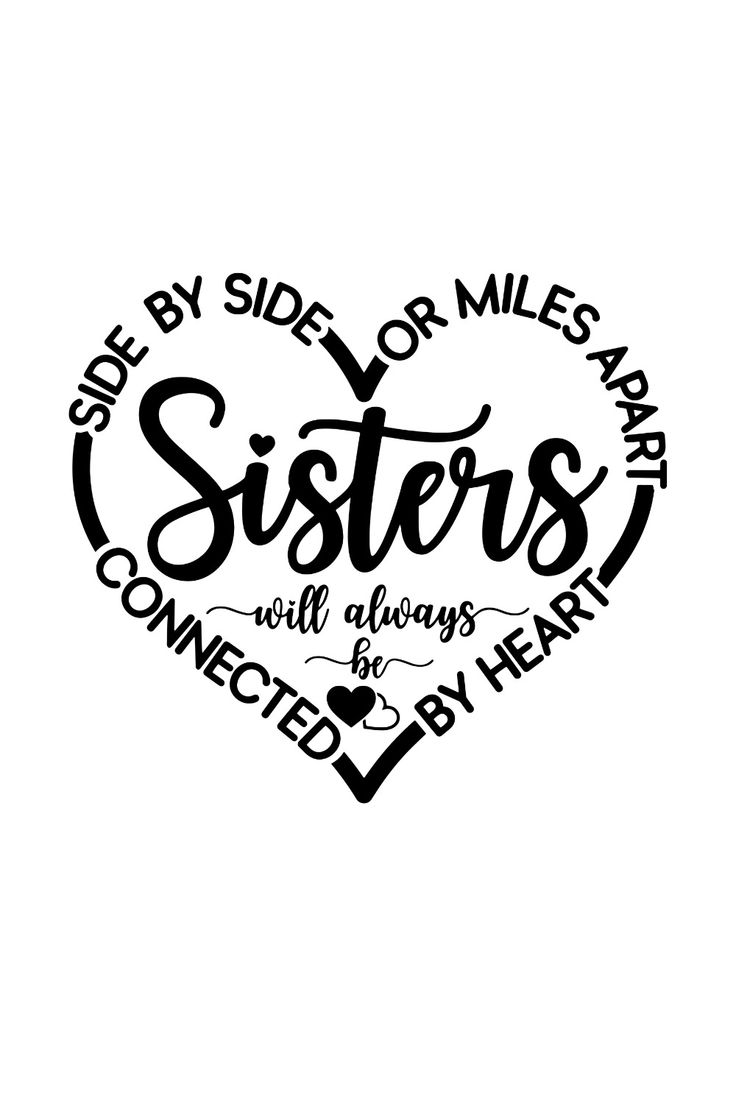 Side By Side or Miles Apart Sister Quotes Meaningful SVG Love You My Sister Quotes, To My Sisters Quotes, Sassy Sister Quotes, Side By Side Or Miles Apart Sisters, I Love My Sisters Quotes, Sisterly Love Quotes, Sisters Quotes Meaningful, Sister Sayings And Quotes, Sister From Another Mother Quotes