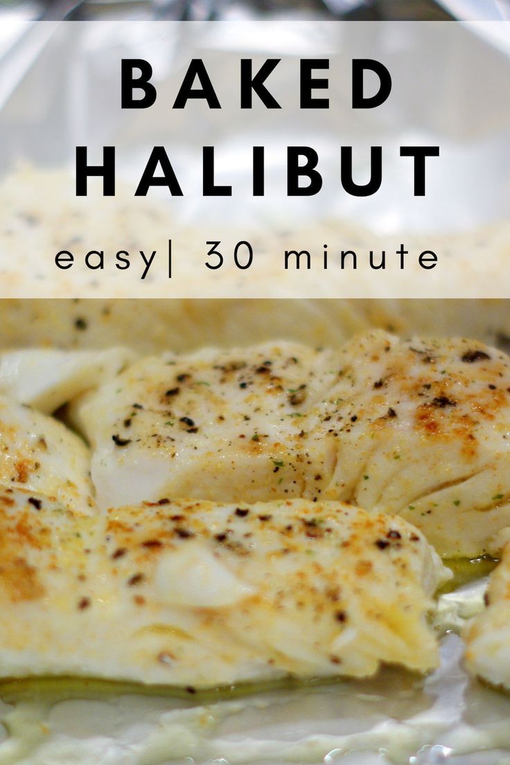 baked halibut is an easy, 30 minute meal that's ready in under 20 minutes