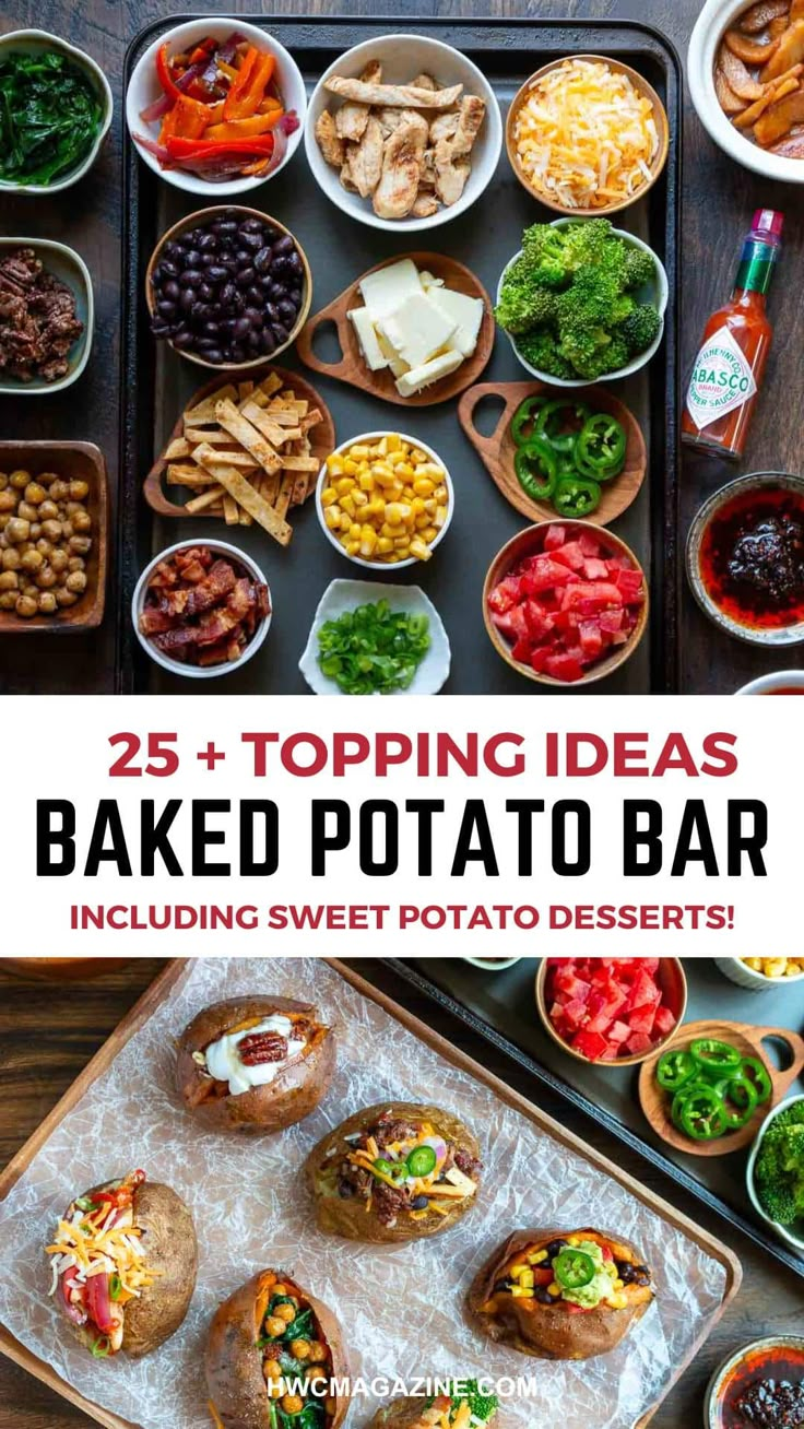 baked potato bar with lots of toppings on it and the title overlay reads 25 toping ideas baked potato bar including sweet potato desserts