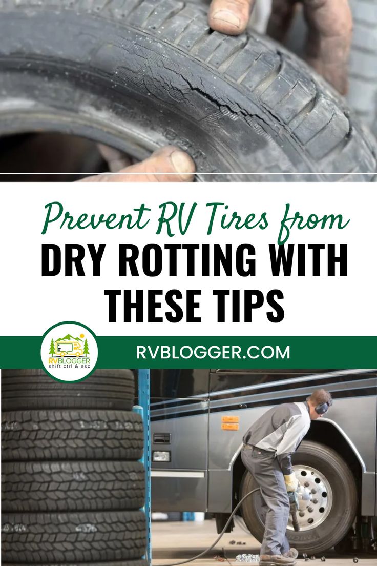 a man working on a tire with the words prevent rv tires from dry rotting with these tips