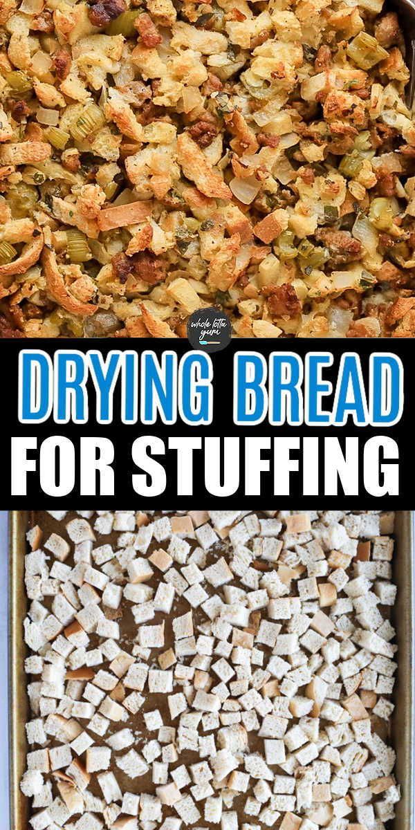 an image of bread stuffing in a baking pan with the words drying bread for stuffing