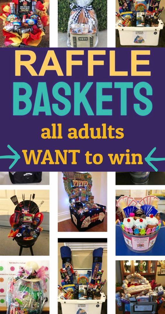 a collage of baskets with the words raffle baskets all adults want to win