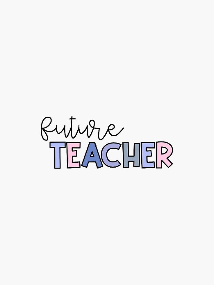 the words'future teacher'are drawn in multicolored letters on a white background