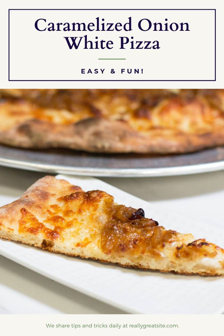 two slices of caramelized onion white pizza sitting on top of a plate with the title overlay