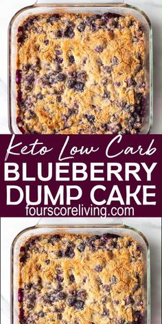 blueberry dump cake in a glass baking dish with the words, keto low carb