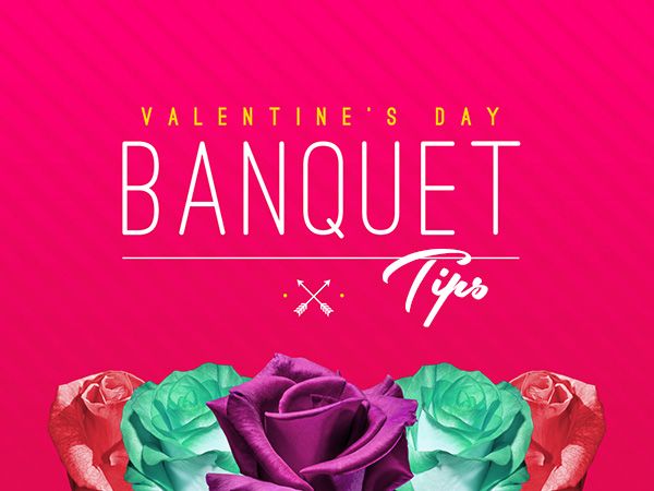 valentine's day banquet tips with roses in the center on a pink and red background