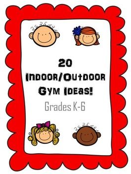 a red and white sign that says, 20 indoor / outdoor gym ideas grade k - 6