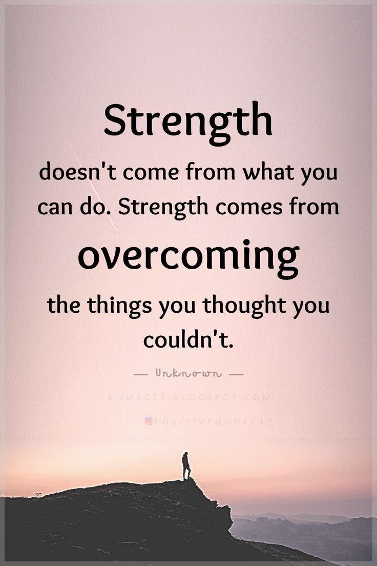 a person standing on top of a hill with the words strength doesn't come from what you can do