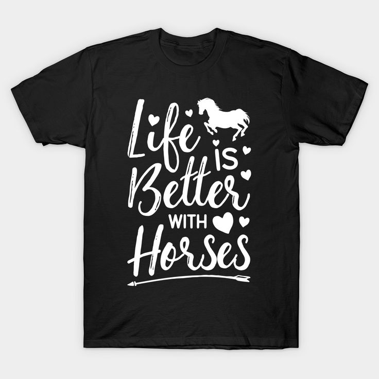 Life IS Better With HORSES"horse girls","horse riding","horse girl gifts","horse rider","horse girls humor","horse girl gift idea","horse girl ugly christmas sweater","horseshoe crabs lover birthday","horseshoe crabs lover girl gifthorse","flyhorseradish","horse girl falling in love with horse","cool riding gear" -- Choose from our vast selection of Crewneck and V-Neck T-Shirts to match with your favorite design to make the perfect graphic T-Shirt. Pick your favorite: Classic, Boxy, Tri-Blend, V Lover Birthday, Lover Girl, Riding Horse, Horse T Shirts, Horse Life, Riding Gear, Horse Girl, Horse Rider, Girls Life