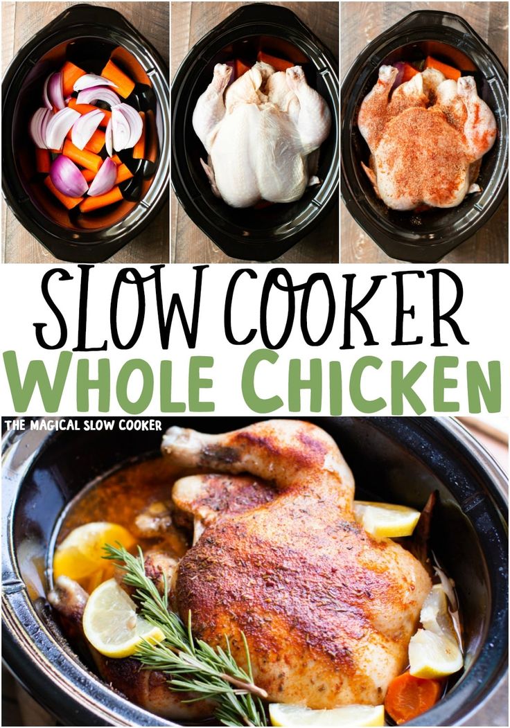 slow cooker whole chicken in four different pans with vegetables and meat on the side