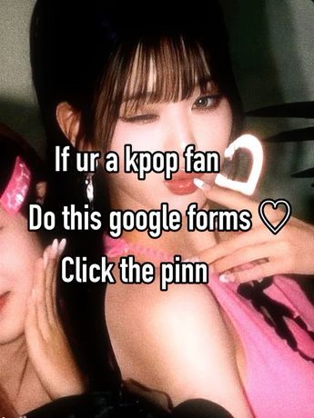 two girls with pink hair are looking at their cell phones and the caption reads, if ur a kpop fan do this google forms click the pin