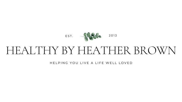 Healthy By Heather Brown | Healthy Lifestyle Mom Blog