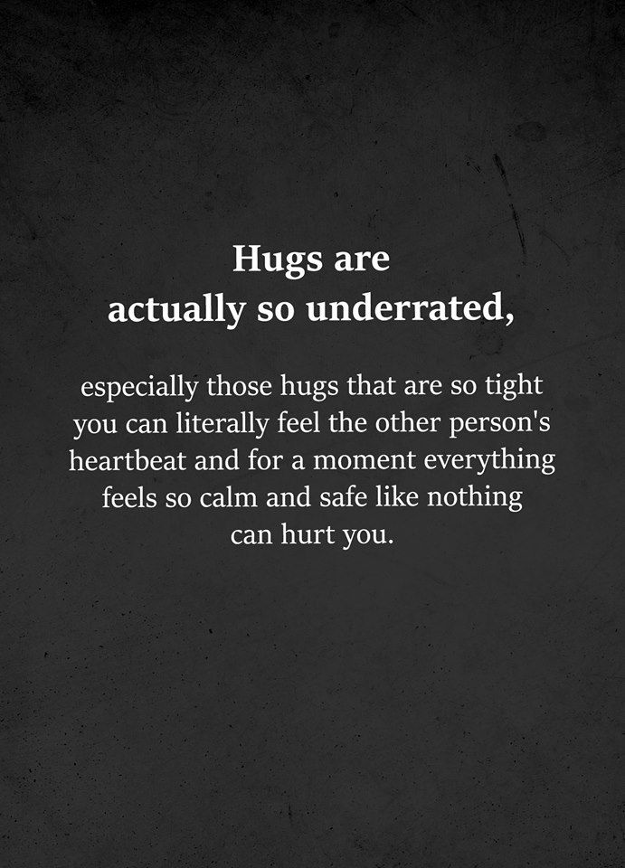 a black and white photo with the words hugs are actually so underrated, especially those bugs that are so tight you can literally feel