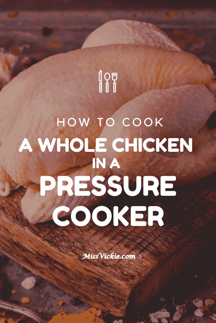 chicken in a pressure cooker with the title how to cook a whole chicken in a pressure cooker