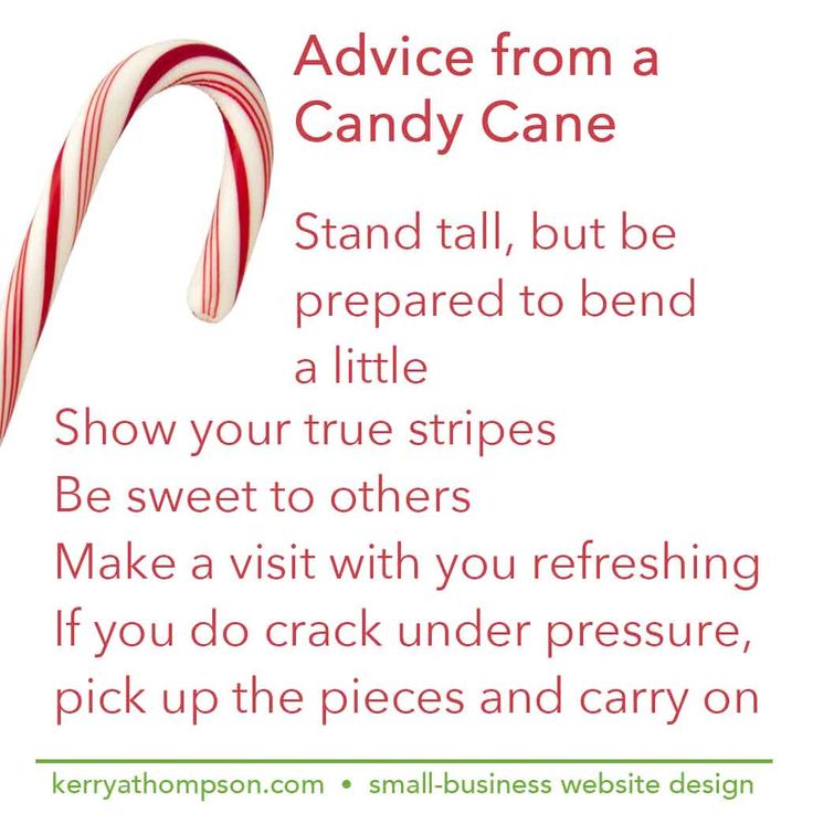 a candy cane with the words advice from a candy cane stand tall, but be prepared to bend a little show your true stripes