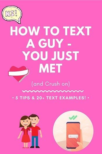 how to text a guy - you just met and crush on 5 tips & 20 text examples