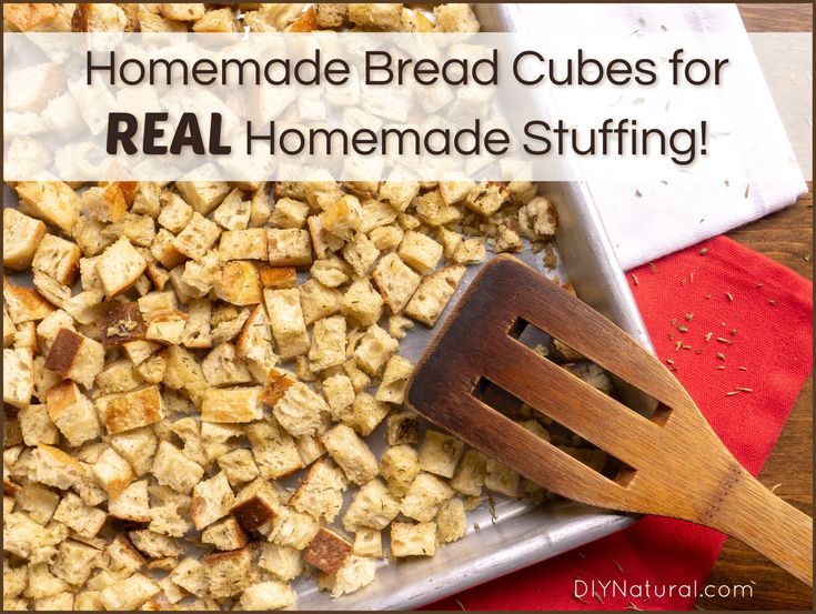 homemade bread cubes for real homemade stuffing