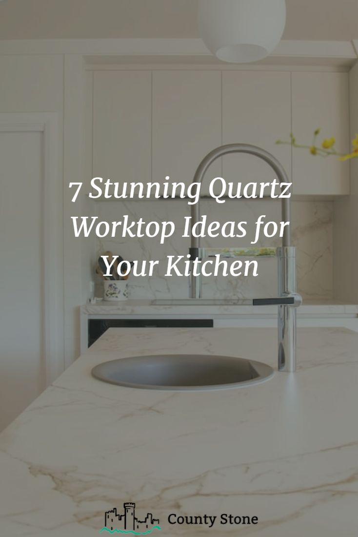 a kitchen counter top with the words 7 stunning quartz worktop ideas for your kitchen