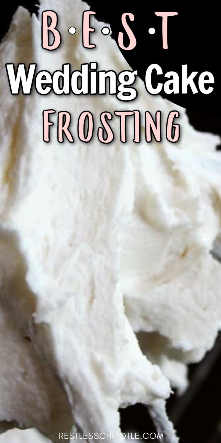 the best wedding cake frosting recipe is easy to make and tastes just as good as it looks