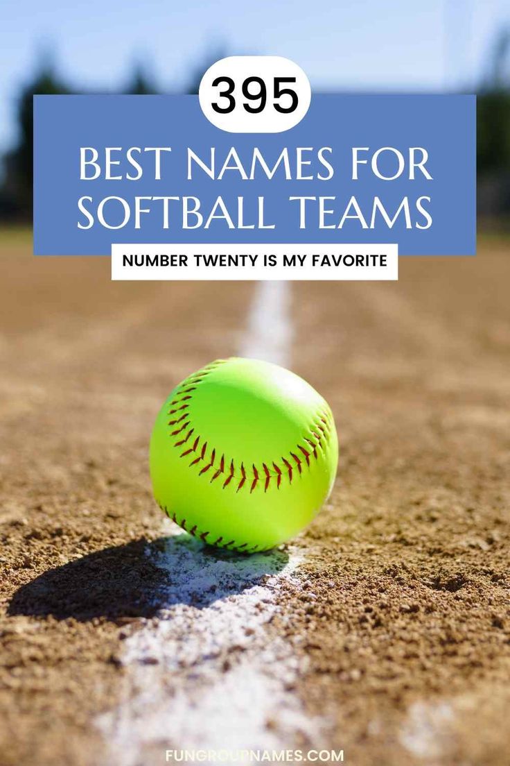 a softball sitting on top of a field with the words best names for softball teams