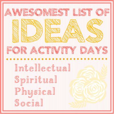 the words awesome list of ideas for activity days with an image of a flower on it