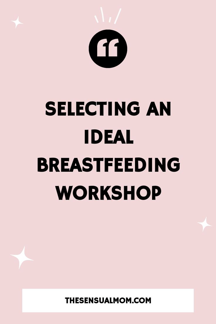 a pink background with the words selecting an ideal breastfeeding workshop in black and white